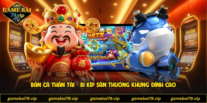 Bắn cá thần tài